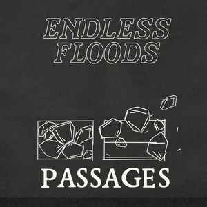 Endless Floods - PASSAGES