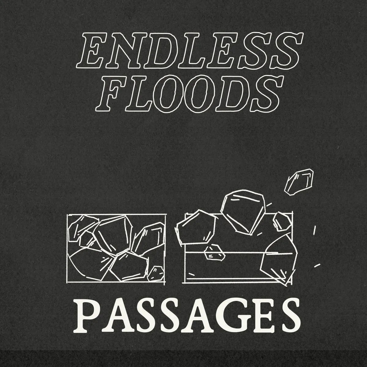 Endless Floods - PASSAGES