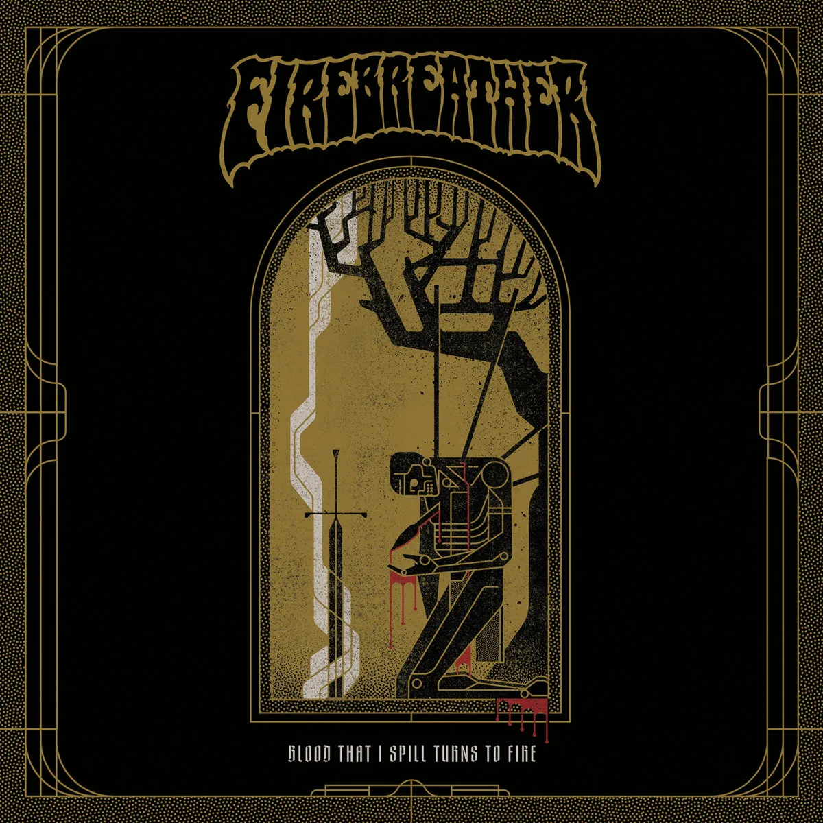 Firebreather - Blood That I Spill Turns To Fire