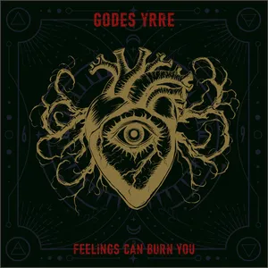 Godes Yrre - Feelings Can Burn You