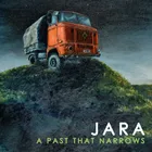 Jara - A Past That Narrows album cover