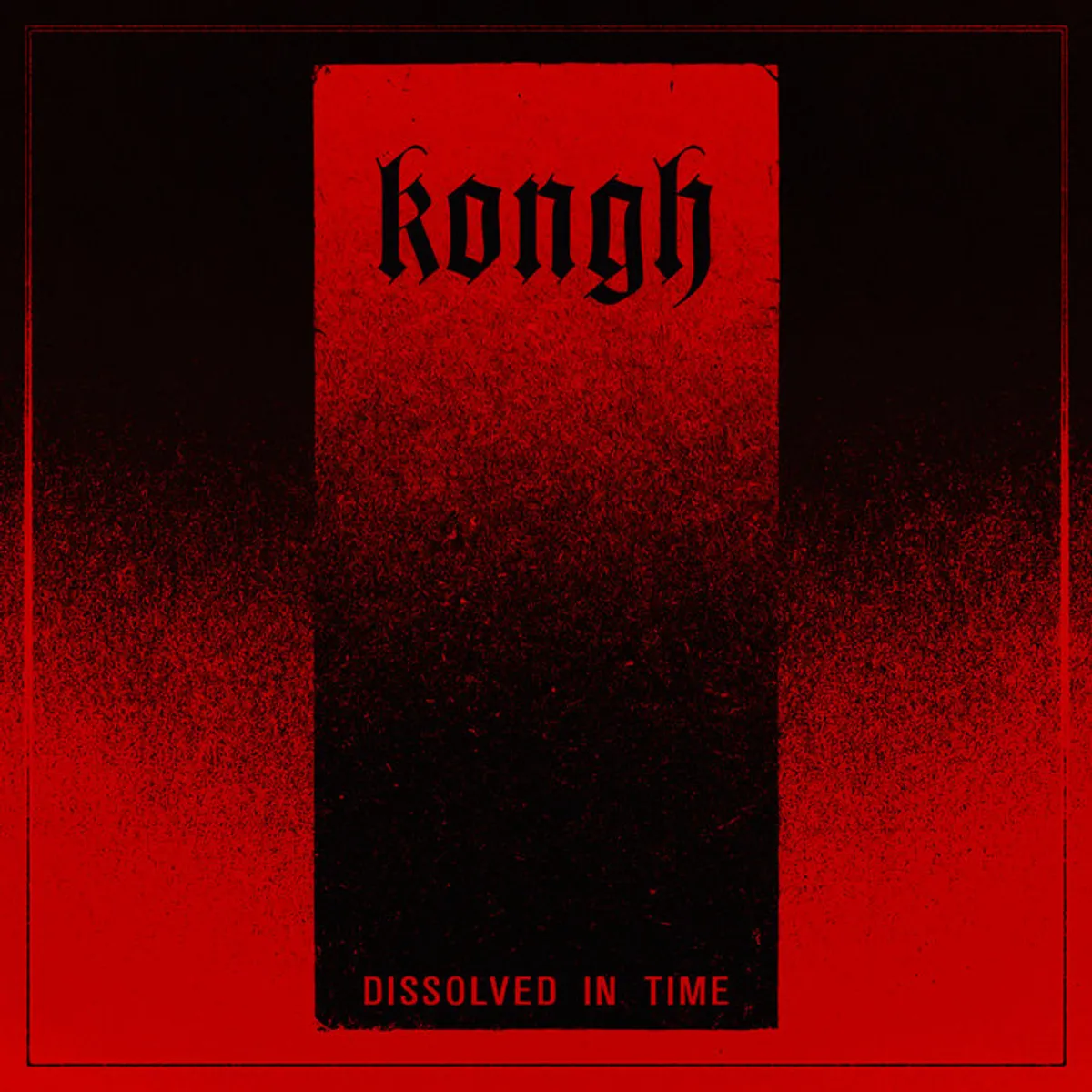 Kongh - Dissolved in Time