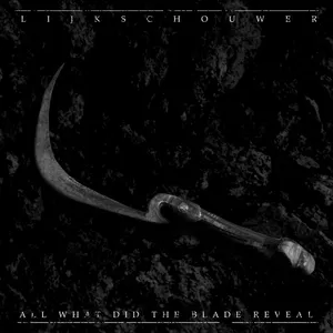 Lijkschouwer - All What Did the Blade Reveal album cover