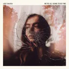 Lost in Kyiv - We're All Going To Be Fine album cover