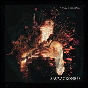 Sauvageoness - A Maze Deep In