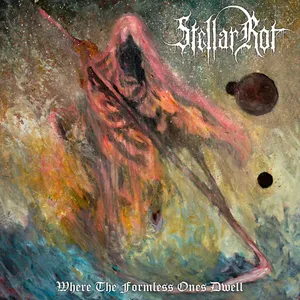 Stellar Rot - Where The Formless Ones Dwell