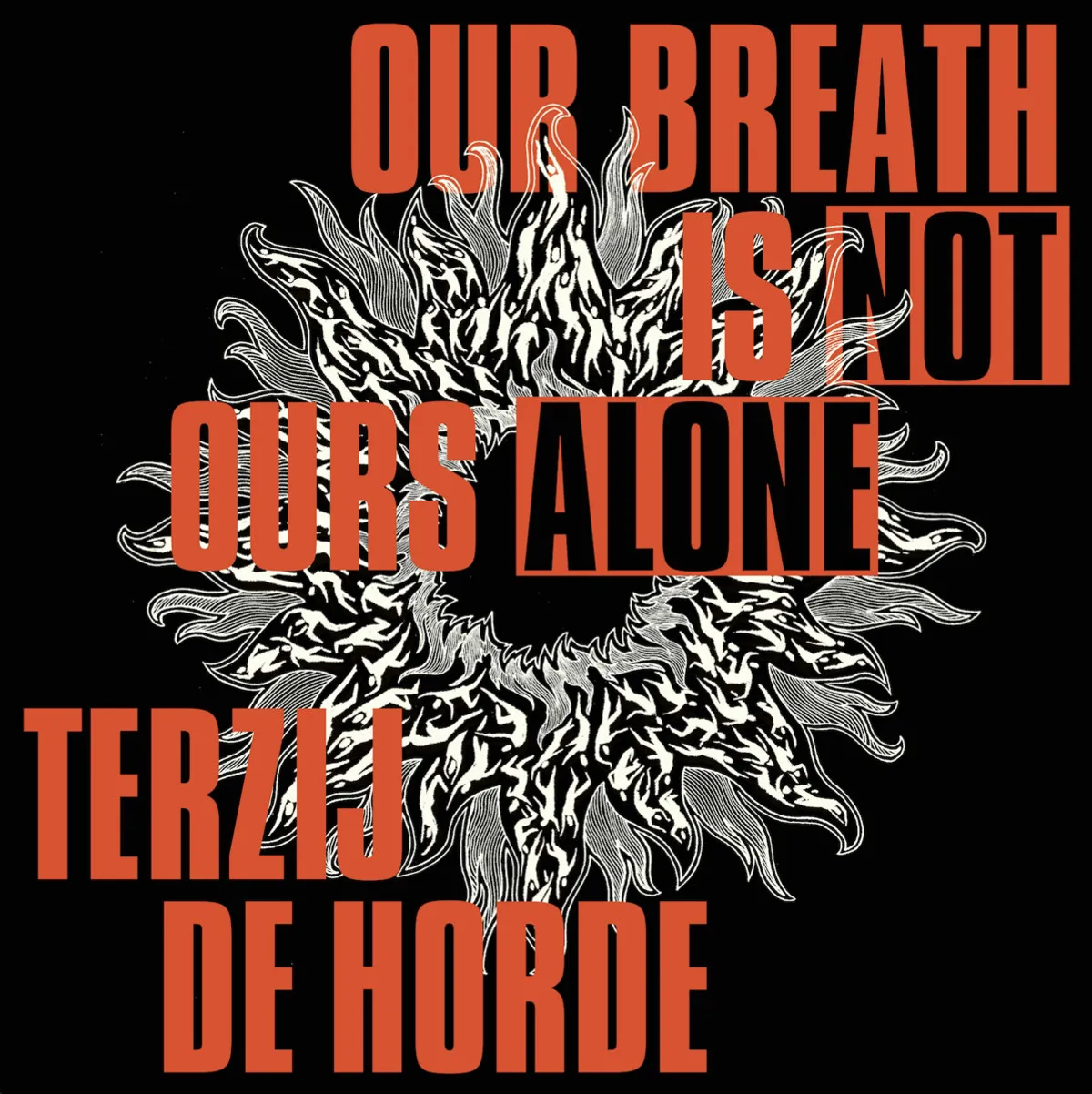 Terzij de Horde - Our Breath Is Not Ours Alone