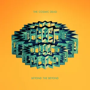 The Cosmic Dead - Beyond The Beyond