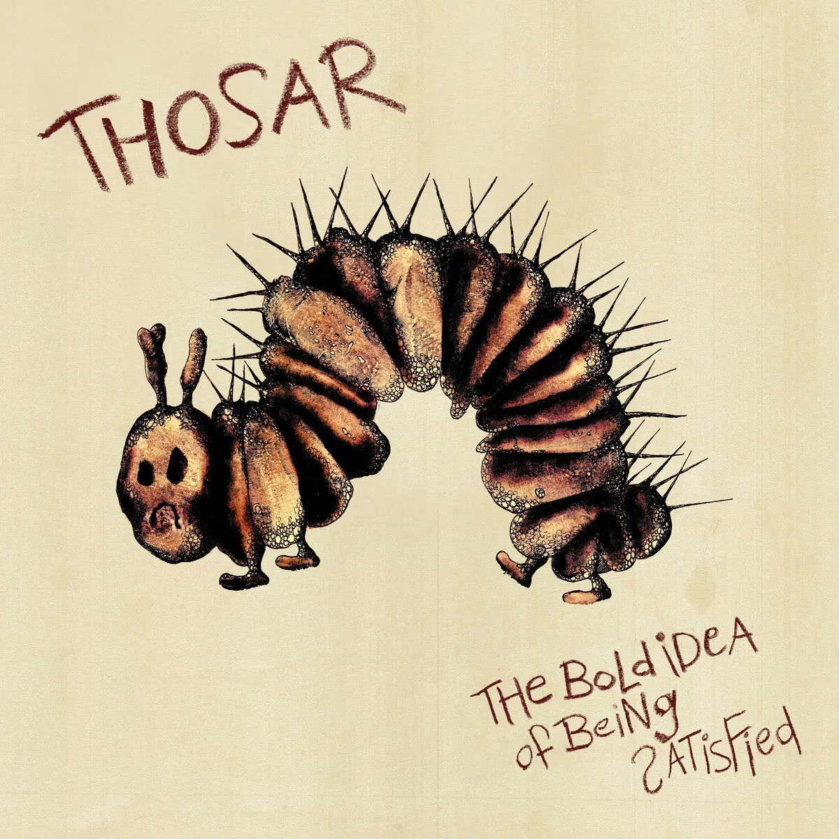 Thosar - The Bold Idea of Being Satisfied