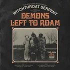 Witchthroat Serpent - Demons Left to Roam album cover