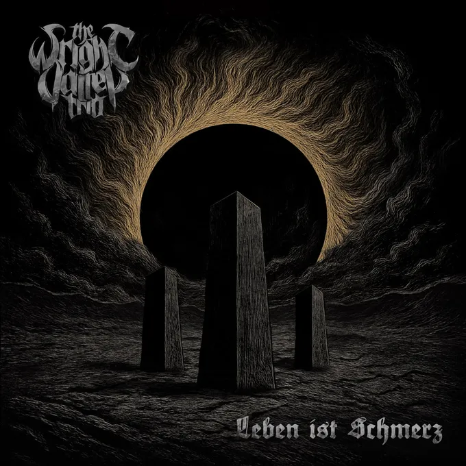 Wright Valley Trio - Leben ist Schmerz